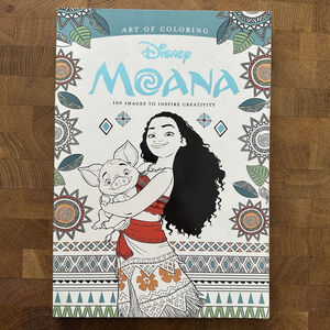 Art of Coloring: Moana : 100 Images to Inspire Creativity by Disney Books